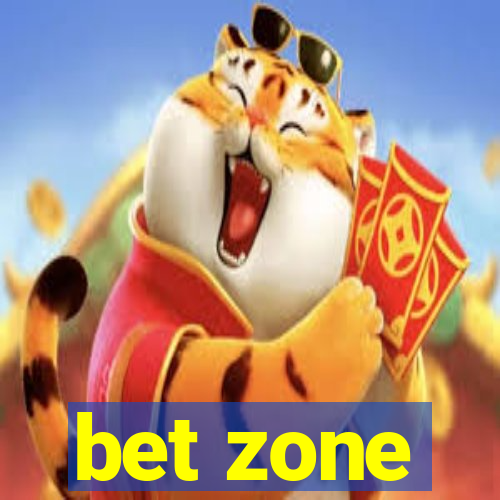 bet zone